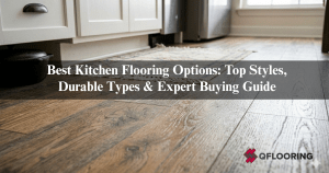 Best Vinyl Flooring for Your Home: A Complete Guide